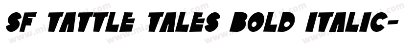 SF Tattle Tales Bold Italic字体转换